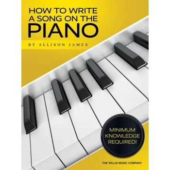 How to Write a Song on the Piano (noty na klavír)