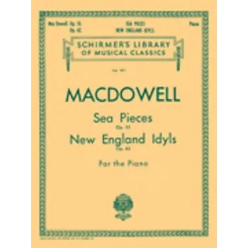 Edward MacDowell: Sea Pieces Op.55/New England Idylls Op.62 (noty na klavír)