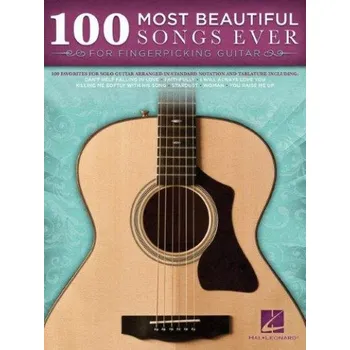 100 Most Beautiful Songs Ever For Fingerpicking Guitar (noty, tabulatury na kytaru)