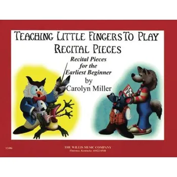 Teaching Little Fingers to Play Recital Pieces (noty na snadný klavír)