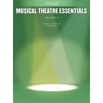 Musical Theatre Essentials: Tenor - Vol 2 (noty, zpěv, klavír)