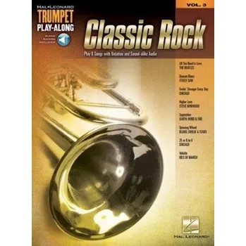 Hudebniny Trumpet Play-Along 3: Classic Rock (noty na trubku) (+audio)