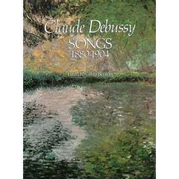 Claude Debussy: Songs 1880-1904 (noty, hlas, klavír)