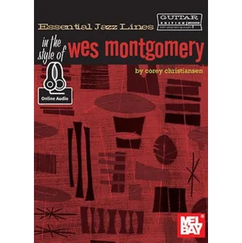 Essential Jazz Lines: In The Style Of Wes Montgomery - Guitar Edition (noty, tabulatury na kytaru) (+audio)
