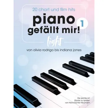 Piano gefällt mir! Light 1: 20 Chart und Film-Hits (noty na snadný klavír)