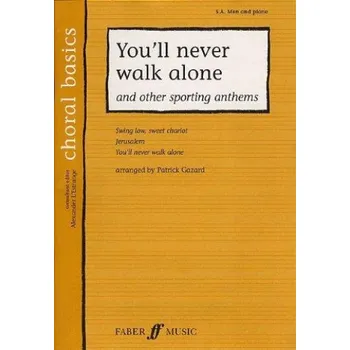 Choral Basics: You'll Never Walk Alone And Other Great Sporting Anthems (noty na sborový zpěv SAB, klavír)