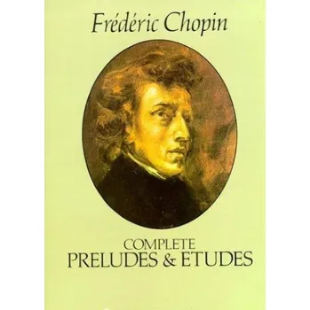 Chopin: Complete Preludes And Etudes (noty na sólo klavír)