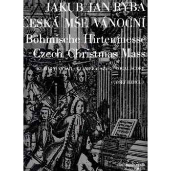 Jakub Jan Ryba: Česká mše vánoční (noty, klavírní výtah)