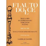 Škola hry na sopránovou zobcovou flétnu 2 - Ladislav Daniel