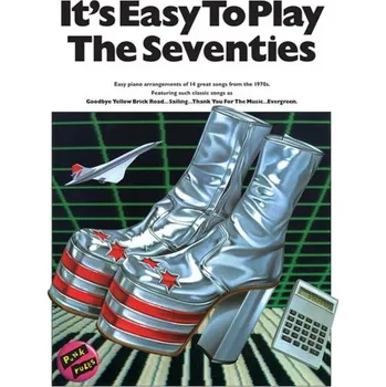 It's Easy To Play The Seventies (noty na sólo klavír)