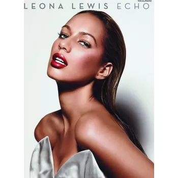 Leona Lewis: Echo (noty, akordy, texty, klavír, kytara, zpěv)