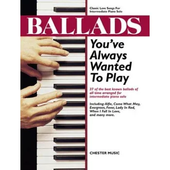 Ballads You've Always Wanted To Play (noty, sólo klavír)