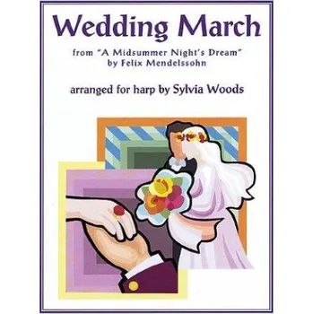 Felix Mendelssohn: Wedding March From A Midsummer's Night Dream (Arr. Sylvia Woods) (noty na harfu)