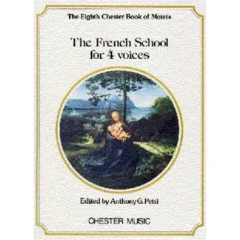 The Chester Book Of Motets Vol. 8 : The French School For 4 Voices (noty na sborový zpěv SATB)