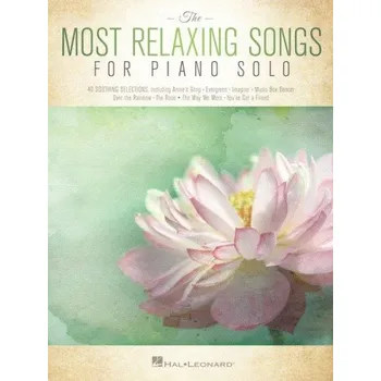 The Most Relaxing Songs for Piano Solo (noty na sólo klavír)