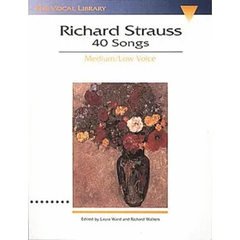 Richard Strauss: 40 Songs - Medium / Low Voice (noty na klavír, zpěv)