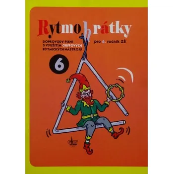Rytmohrátky pro 6. ročník - doprovody písní s využtím Orffových rytmických nástrojů