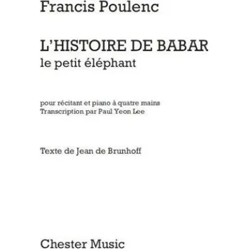 Francis Poulenc: L’Histoire De Babar (For Narrator & Piano Duet – One Piano, 4 Hands) (noty na čtyřruční klavír)