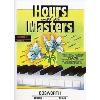 Dorothy Bradley: Hours With The Masters Book 5 Grade 6 (noty na sólo klavír)