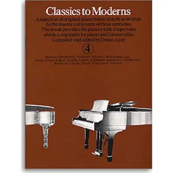 Classics To Moderns - Book 4 (noty, klavír)