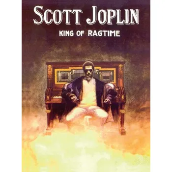 Scott Joplin: King of Ragtime (noty na klavír)