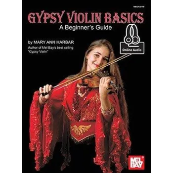 Mary Ann Harbar: Gypsy Violin Basics - A Beginner's Guide (noty na housle) (+audio)