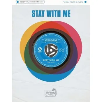 Essential Piano Singles: Sam Smith - Stay With Me (noty na klavír, zpěv, akordy na kytaru) (+audio)