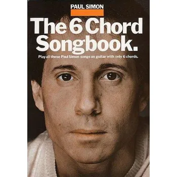Paul Simon: The 6 Chord Songbook (akordy, texty, kytara)