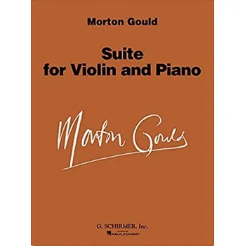 Morton Gould: Suite For Violin And Piano (noty na housle, klavír)