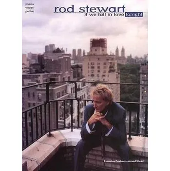 Rod Stewart: If We Fall in Love Tonight (noty na klavír, zpěv, akordy)