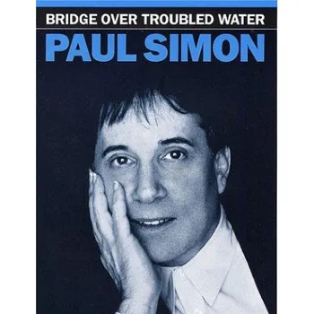 Simon & Garfunkel: Bridge Over Troubled Water (noty na klavír, zpěv, akordy na kytaru)