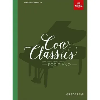 Core Classics - Grades 7-8 (noty na klavír)