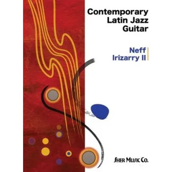 Neff Irizarry: Contemporary Latin Jazz Guitar (noty na kytaru) (+audio)