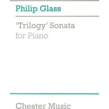 Philip Glass: 'Trilogy' Sonata For Piano (noty na sólo klavír)