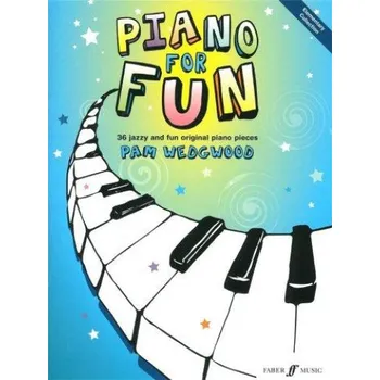 Pam Wedgwood: Piano For Fun - 36 Jazzy And Fun Original Piano Pieces (noty na sólo klavír)
