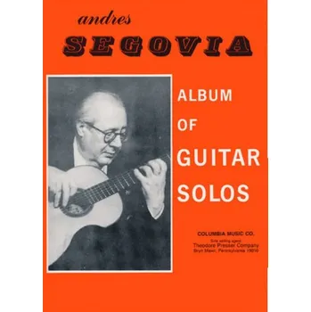 Andrés Segovia: Album Of Guitar Solos (noty na kytaru)