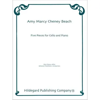 Amy Marcy Beach: 5 Pieces for Cello and Piano (noty na violoncello, klavír)
