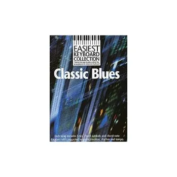 Easiest Keyboard Collection: Classic Blues (noty, melodická linka, akordy)