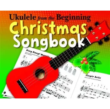 Ukulele From The Beginning Christmas Songbook (noty, akordy na ukulele)