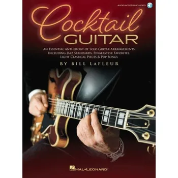 Cocktail Guitar: An Essential Anthology of Solo Guitar Arrangements (noty, tabulatury na kytaru) (+audio)