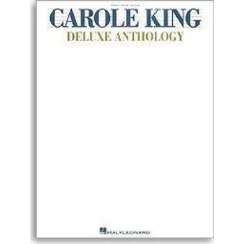 Carole King: Deluxe Anthology (noty, akordy, texty, klavír, kytara, zpěv)
