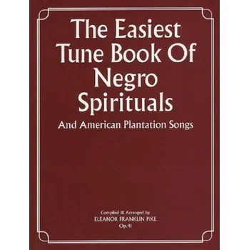 The Easiest Tune Book Of Negro Spirituals (noty na klavír, zpěv, akordy na kytaru)