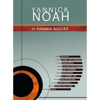 Yannick Noah: 11 Grands Succes (noty na klavír, zpěv, akordy na kytaru)