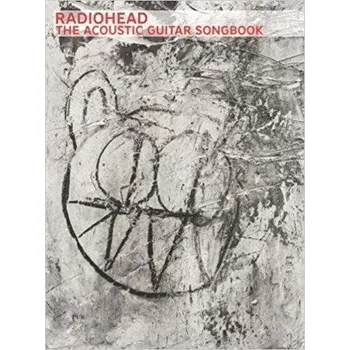 Radiohead: The Acoustic Guitar Songbook (noty, tabulatury na kytaru)