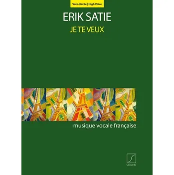 Erik Satie: Je te veux - High Voice (noty na zpěv, klavír)
