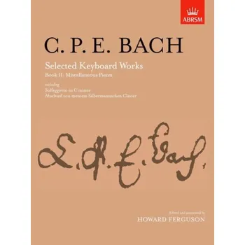 Carl Philipp Emanuel Bach: Selected Keyboard Works, Book II (noty na klavír)