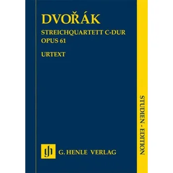 Antonín Dvořák: String Quartet In C Major Op. 61 (noty pro smyčcový kvartet studijní partitura)