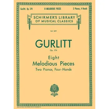 Cornelius Gurlitt: 8 Melodious Pieces, Op. 174 (noty na čtyřruční klavír)