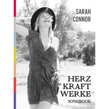 Sarah Connor: Herz Kraft Werke (noty na klavír, zpěv, akordy)