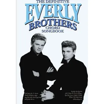 The Definitive Everly Brothers Chord Songbook (akordy, texty, kytara)